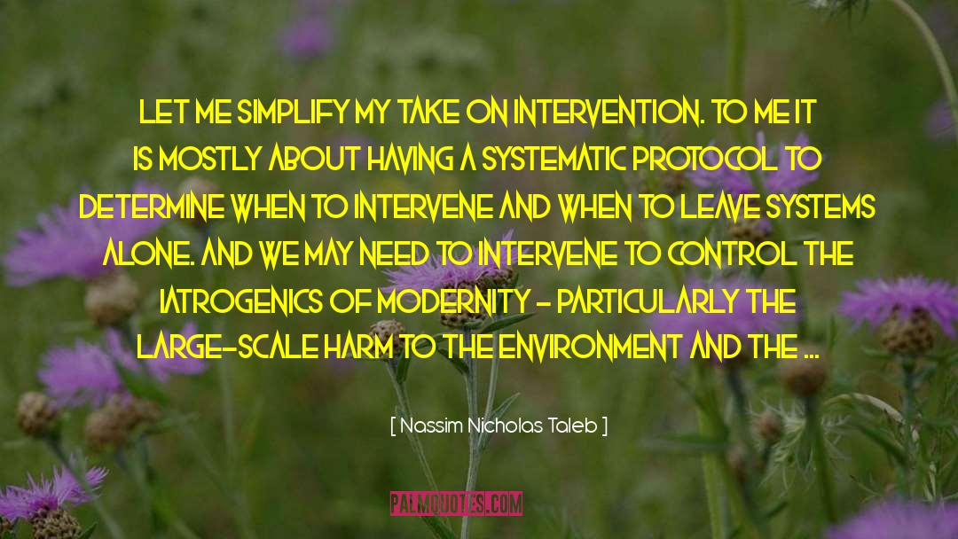 Intervene quotes by Nassim Nicholas Taleb