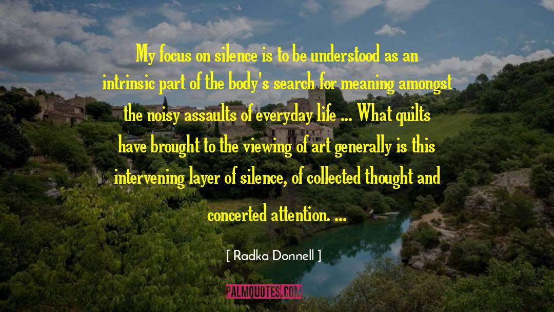 Intervening quotes by Radka Donnell