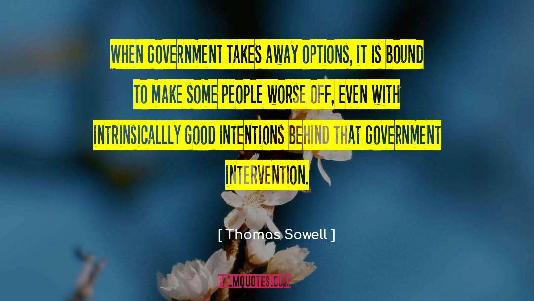 Intervention quotes by Thomas Sowell