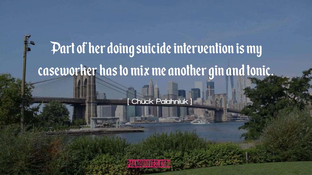 Intervention quotes by Chuck Palahniuk