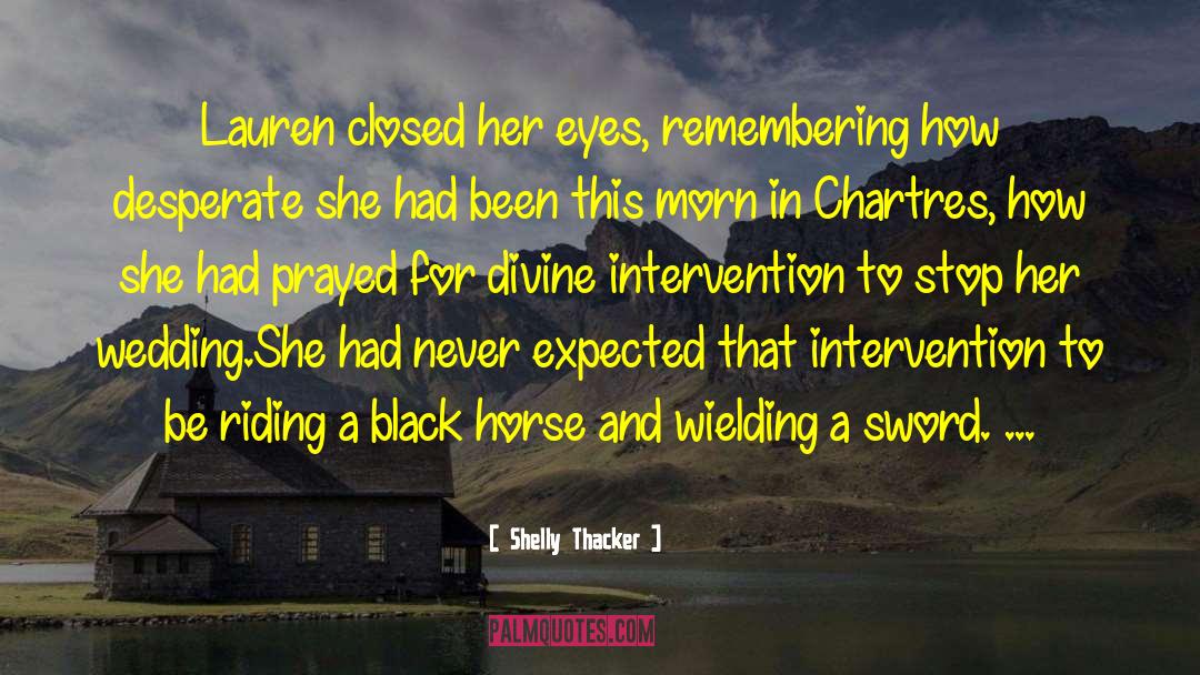 Intervention quotes by Shelly Thacker