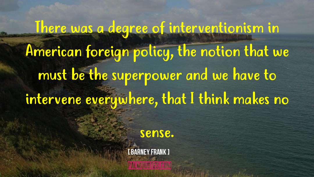 Interventionism quotes by Barney Frank