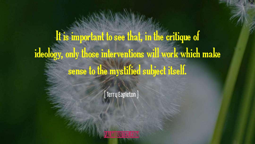 Interventions quotes by Terry Eagleton