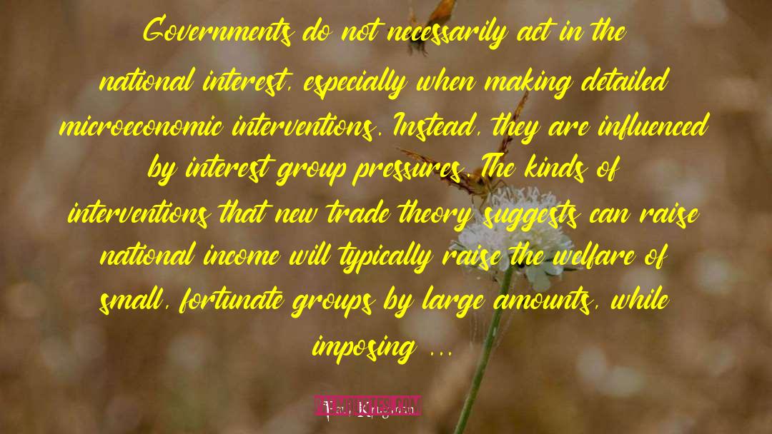 Interventions quotes by Paul Krugman