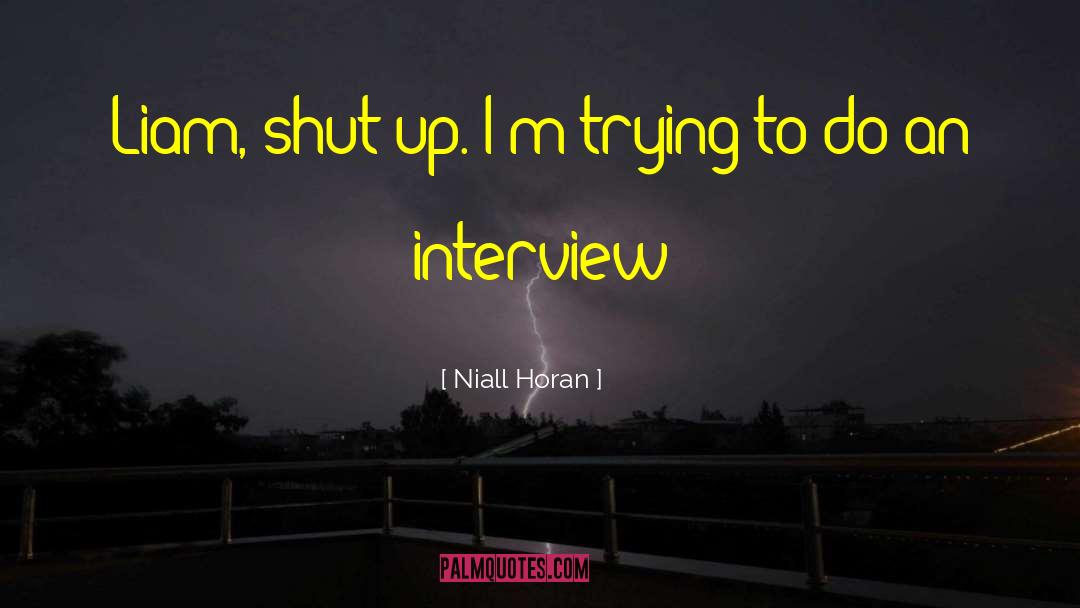 Interview 2014 quotes by Niall Horan