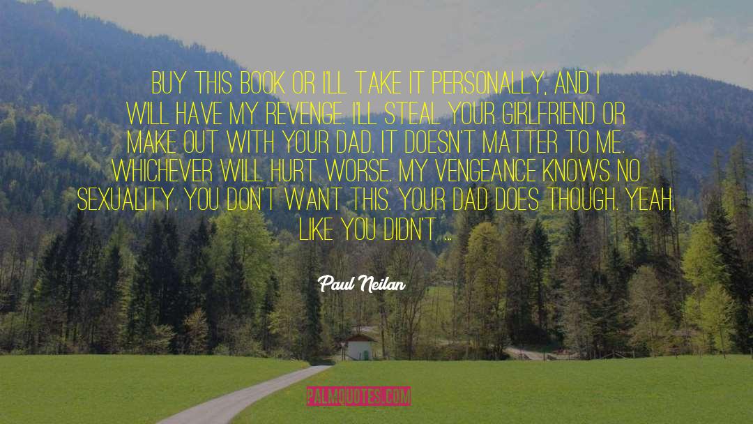 Interview 2014 quotes by Paul Neilan
