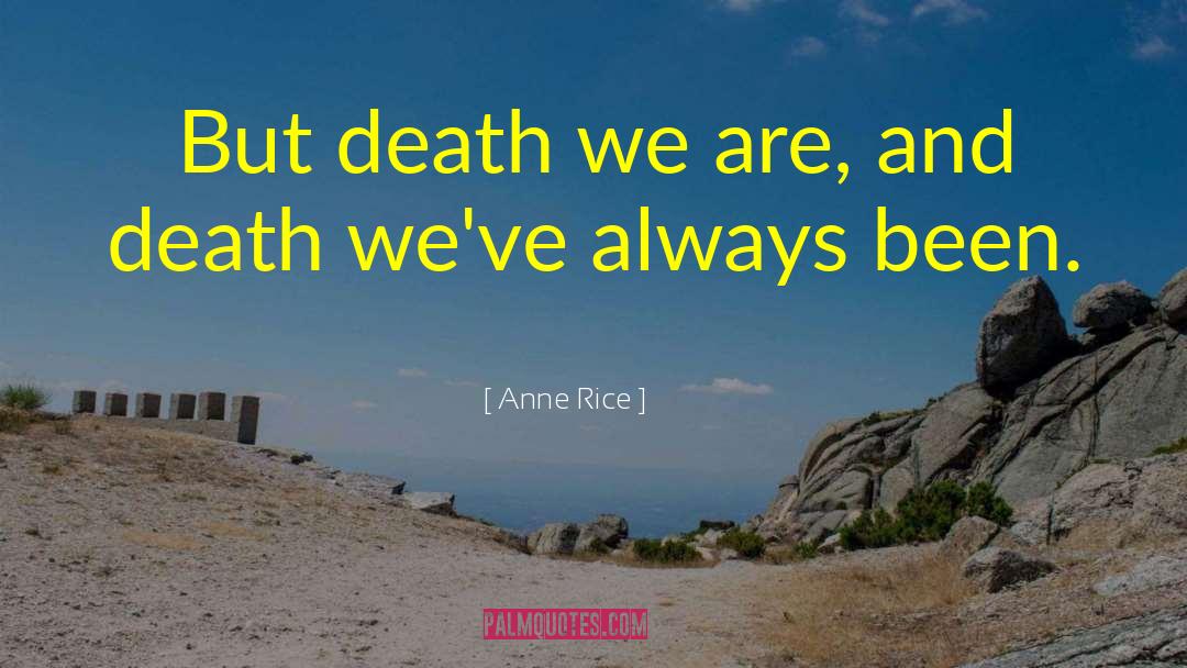 Interview 2014 quotes by Anne Rice