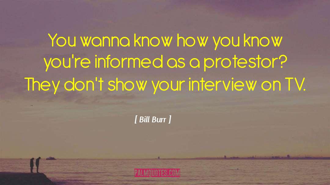 Interview 2014 quotes by Bill Burr