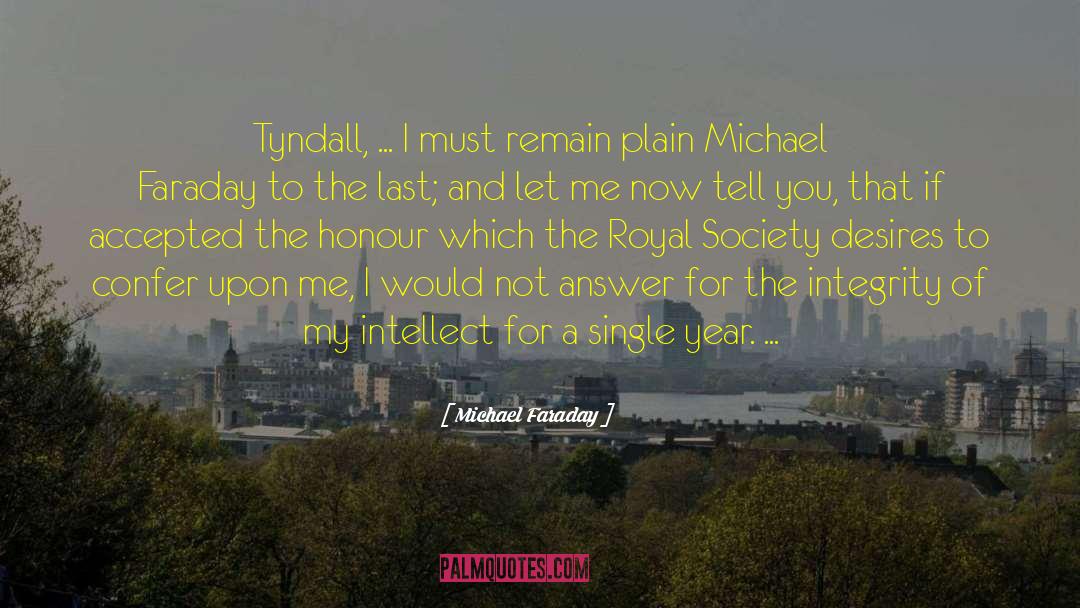 Interview Answers quotes by Michael Faraday