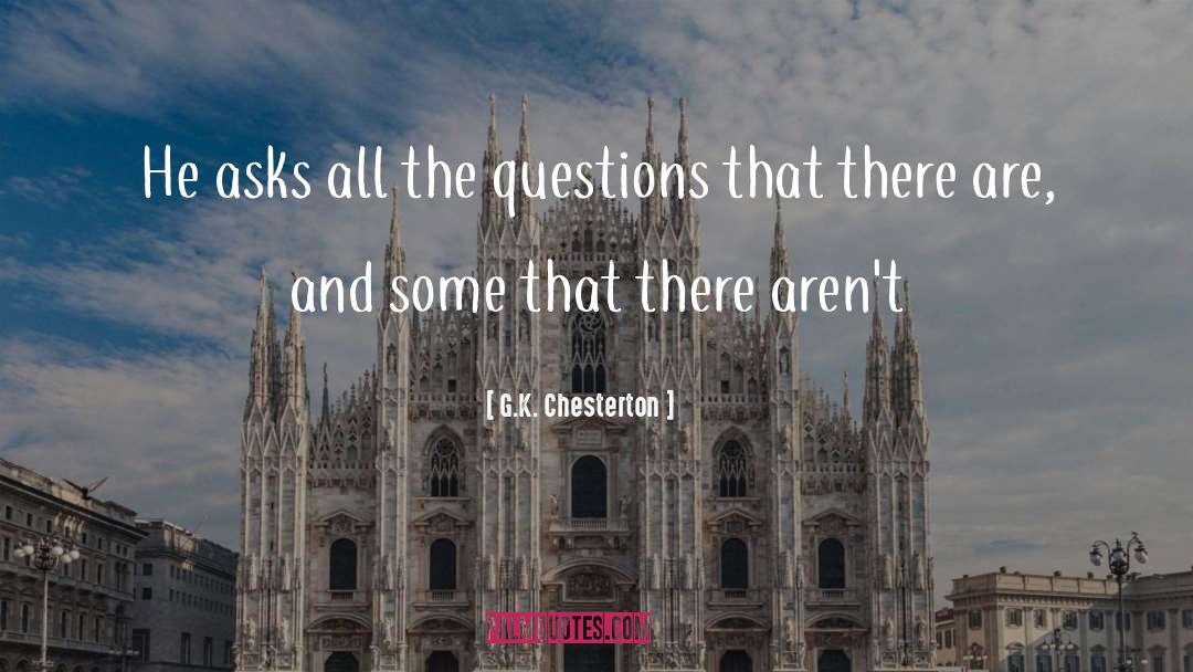 Interview Questions quotes by G.K. Chesterton