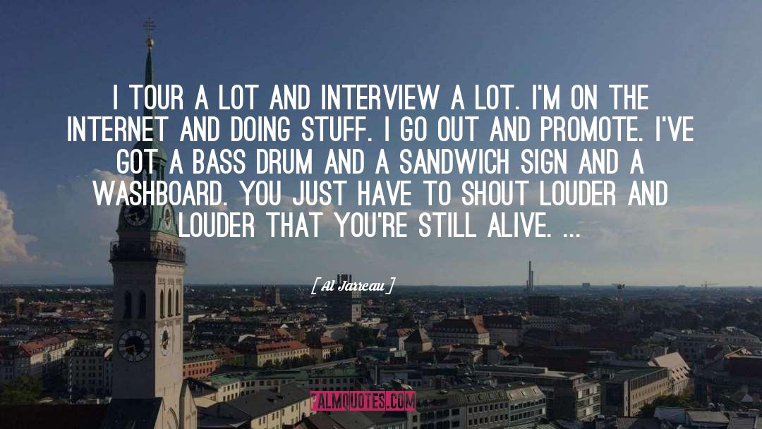 Interview quotes by Al Jarreau
