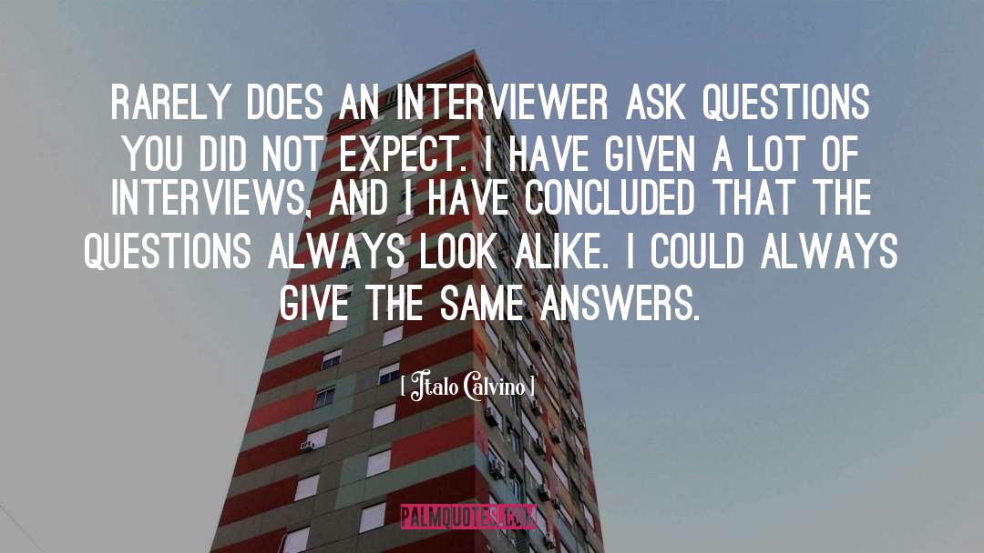 Interviewer Questions quotes by Italo Calvino