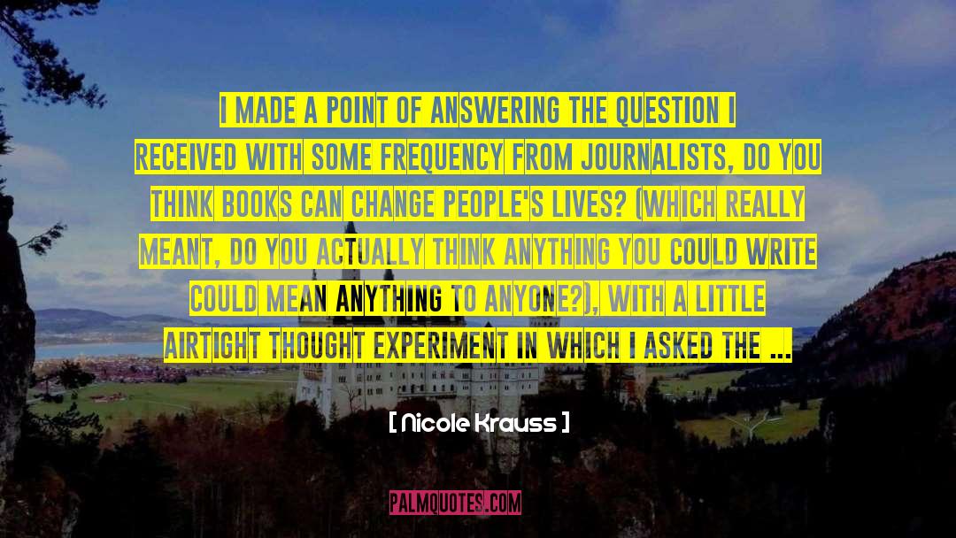 Interviewer quotes by Nicole Krauss