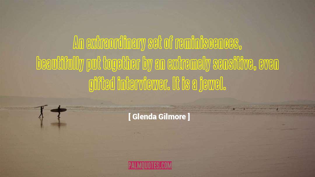 Interviewer quotes by Glenda Gilmore