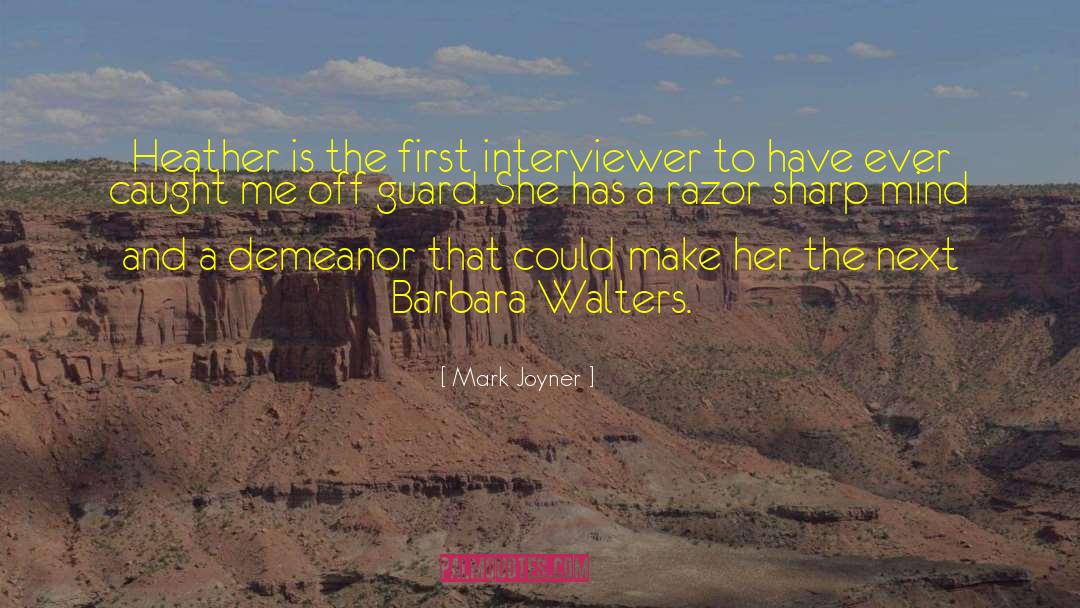 Interviewer quotes by Mark Joyner