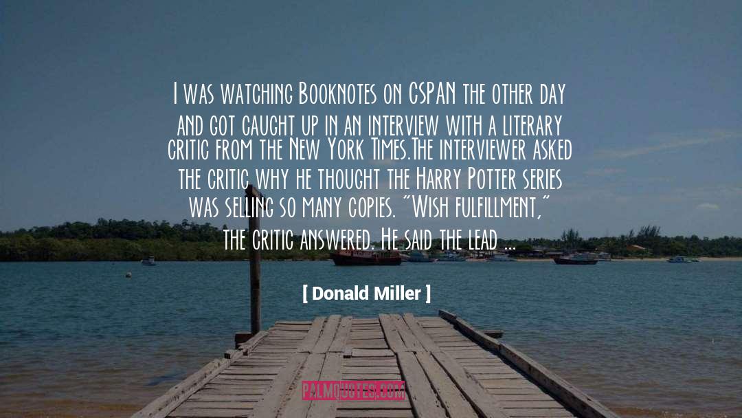 Interviewer quotes by Donald Miller