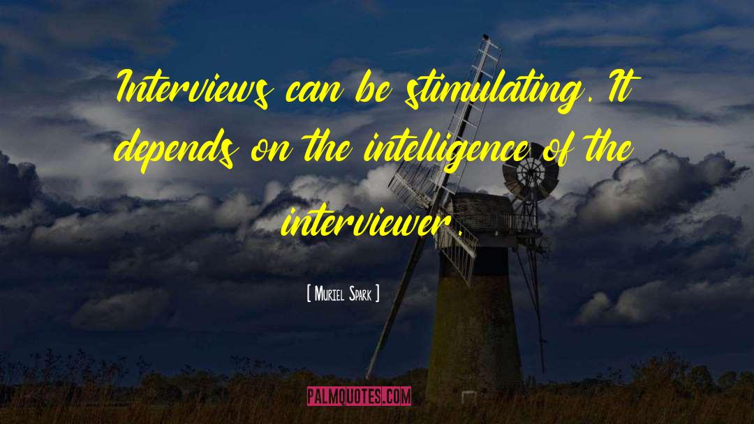 Interviewers quotes by Muriel Spark