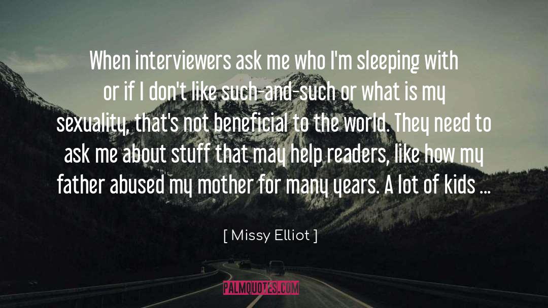 Interviewers quotes by Missy Elliot