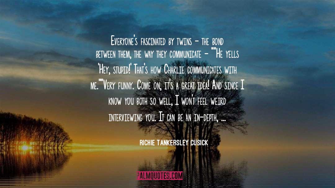 Interviewing quotes by Richie Tankersley Cusick