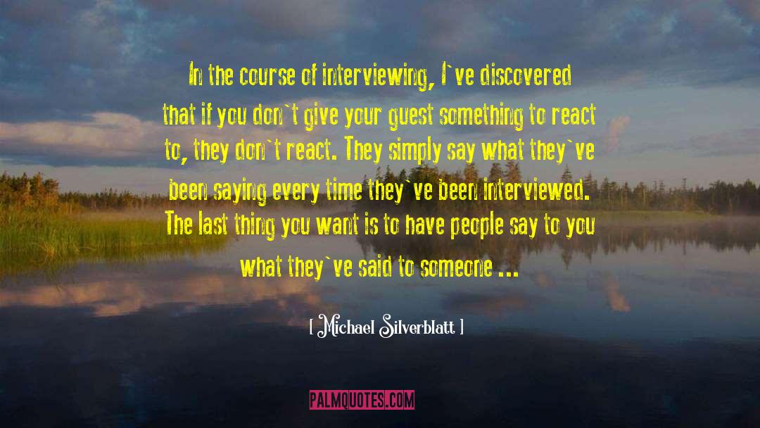 Interviewing quotes by Michael Silverblatt