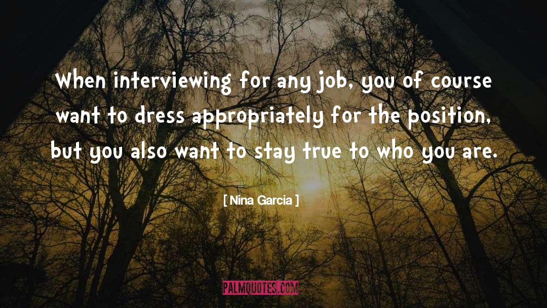 Interviewing quotes by Nina Garcia