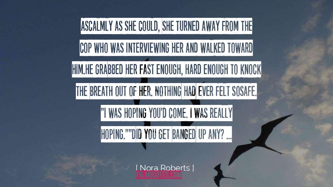 Interviewing quotes by Nora Roberts