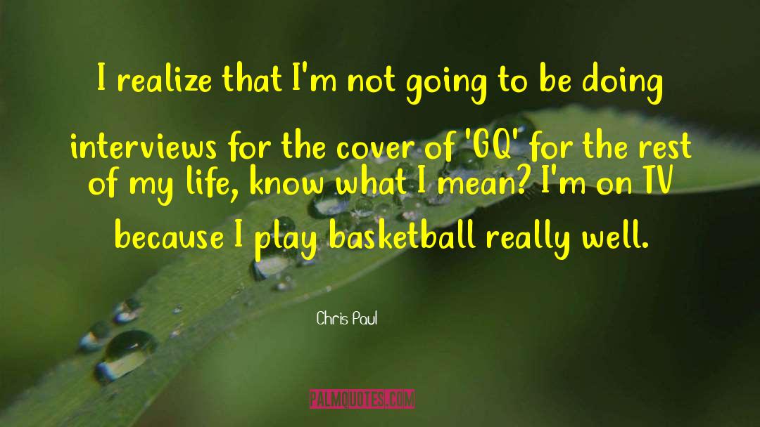 Interviews quotes by Chris Paul
