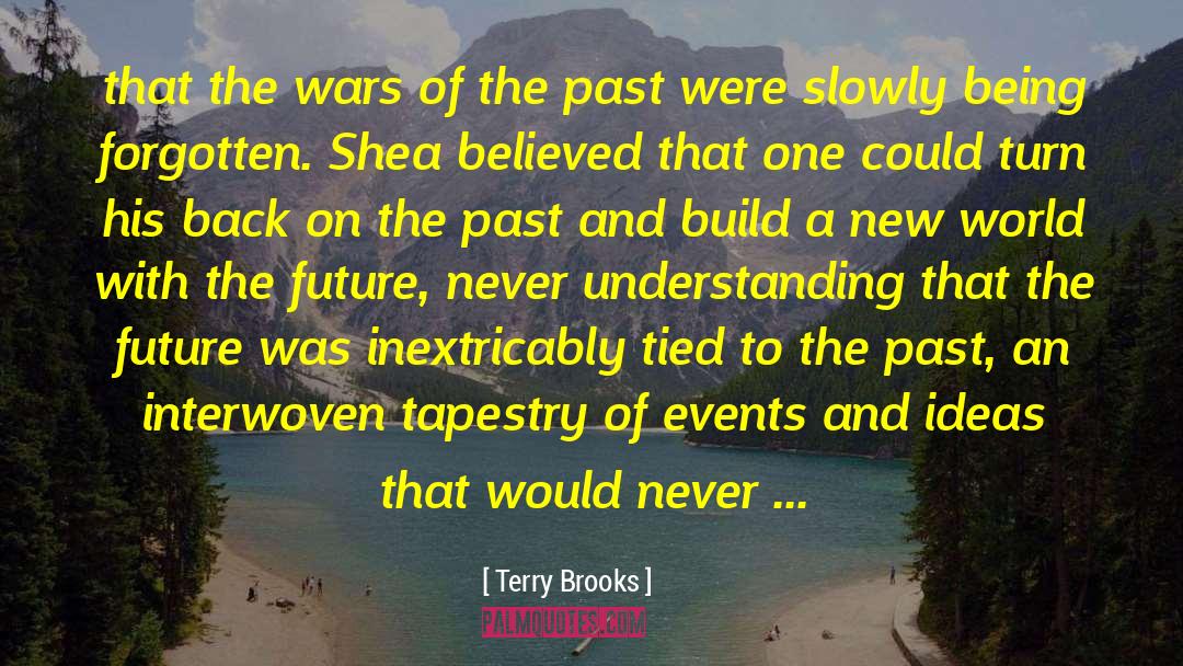Interwoven quotes by Terry Brooks