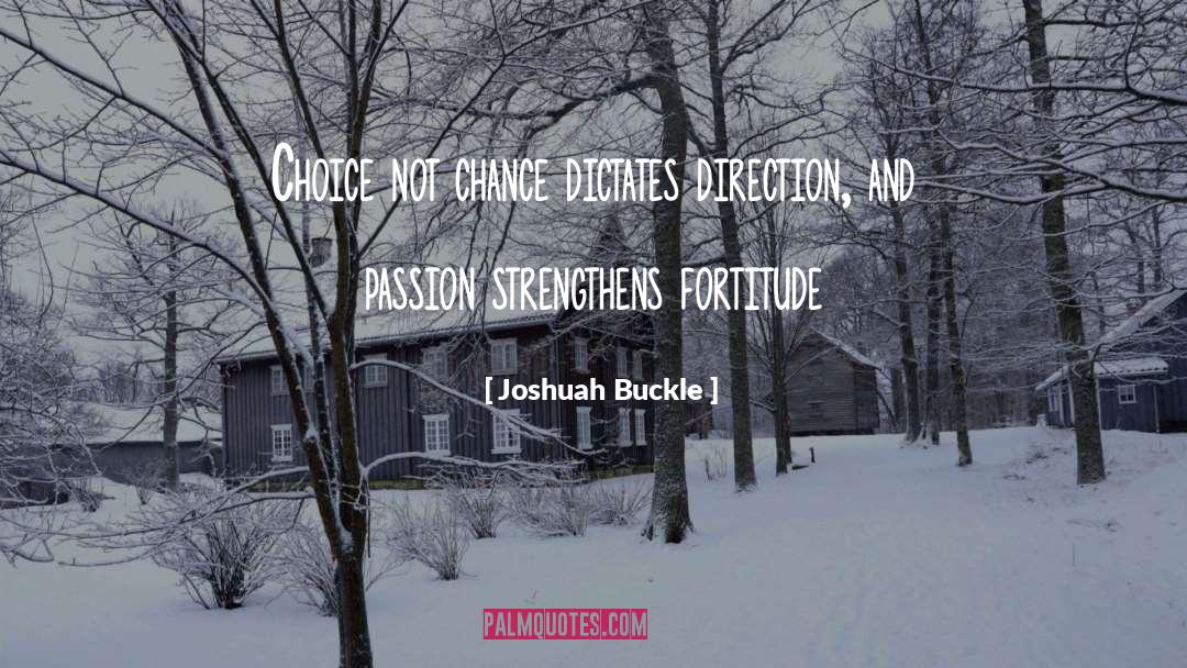 Intestinal Fortitude quotes by Joshuah Buckle