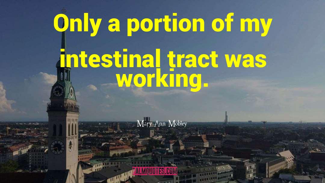 Intestinal quotes by Mary Ann Mobley