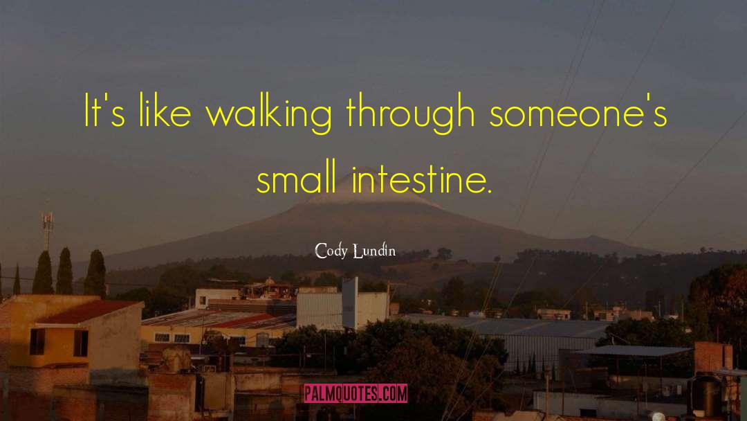 Intestines quotes by Cody Lundin