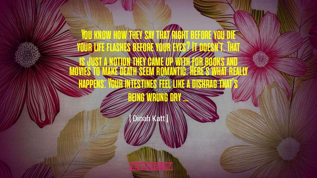 Intestines quotes by Dinah Katt