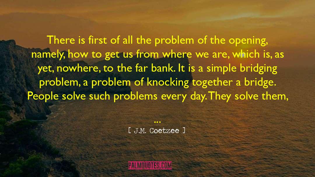Inthe quotes by J.M. Coetzee