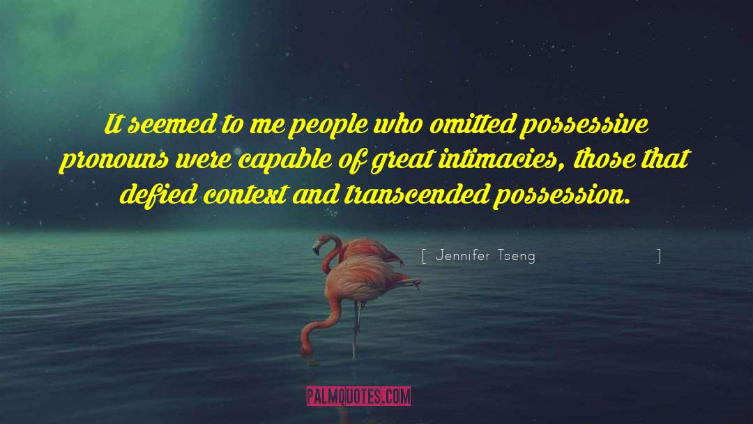 Intimacies quotes by Jennifer Tseng