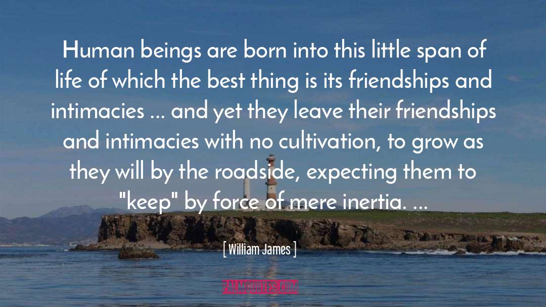 Intimacies quotes by William James