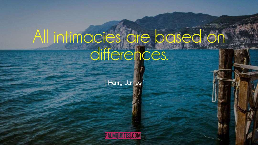 Intimacies quotes by Henry James