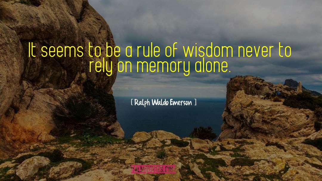 Intimacy Alone Wisdom quotes by Ralph Waldo Emerson