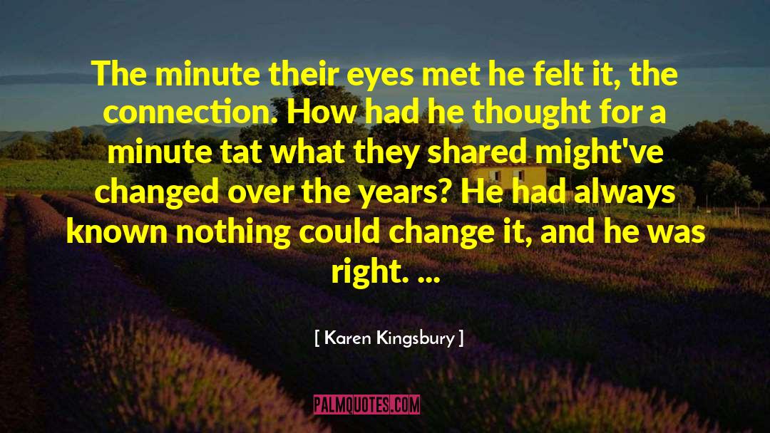 Intimacy Love Connection quotes by Karen Kingsbury