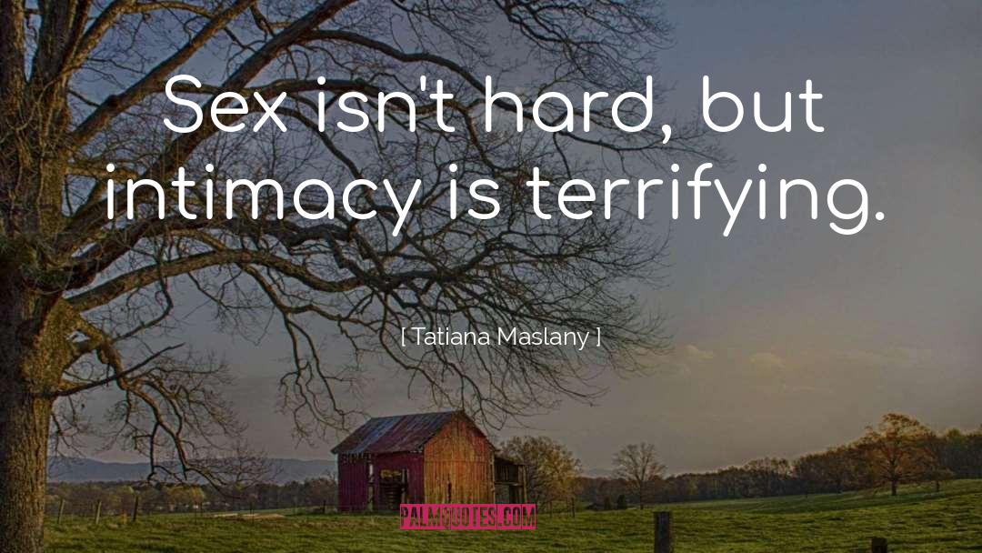 Intimacy quotes by Tatiana Maslany