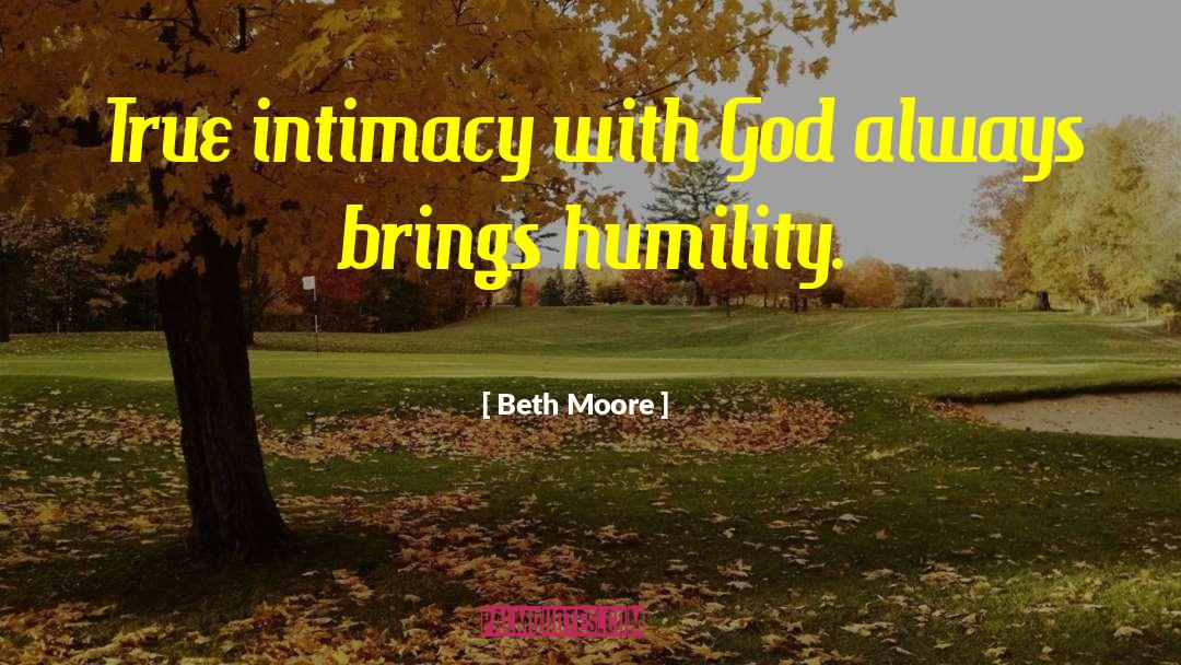 Intimacy With God quotes by Beth Moore