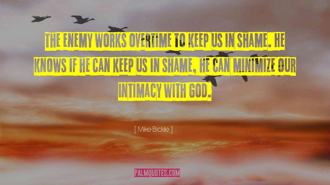 Intimacy With God quotes by Mike Bickle