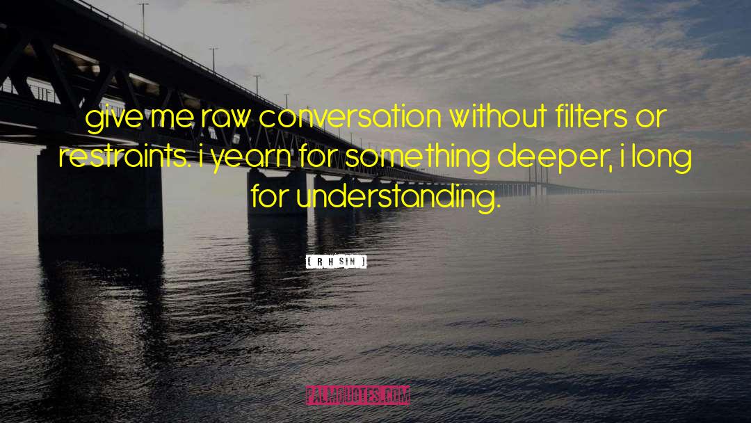 Intimate Conversation quotes by R H Sin