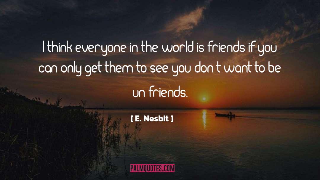 Intimate Friends quotes by E. Nesbit