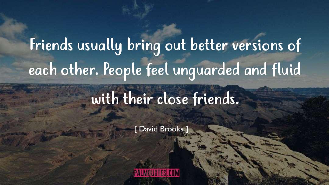 Intimate Friends quotes by David Brooks
