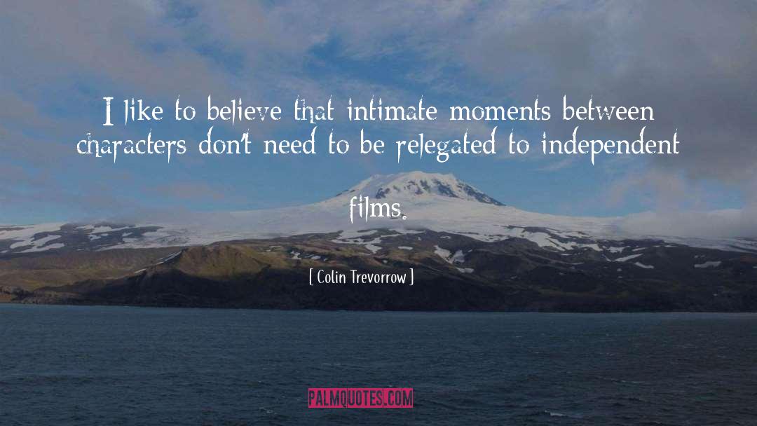 Intimate Moments quotes by Colin Trevorrow