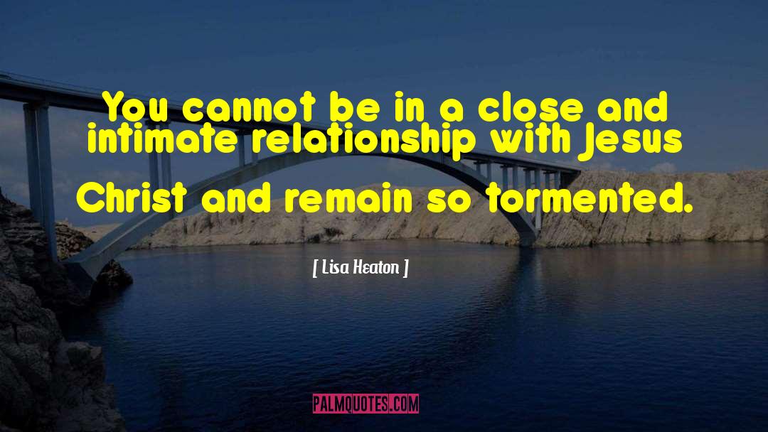 Intimate Relationship With God quotes by Lisa Heaton