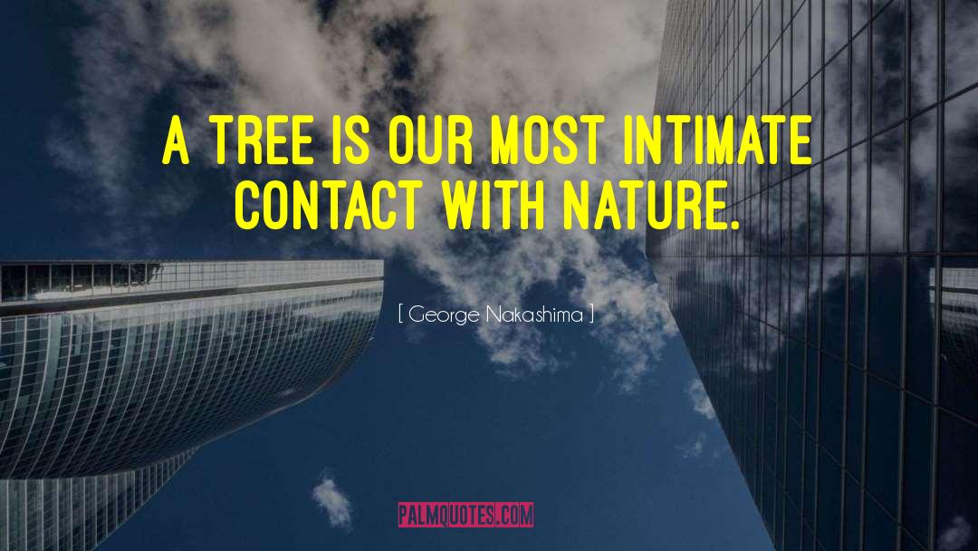 Intimate Strangers quotes by George Nakashima