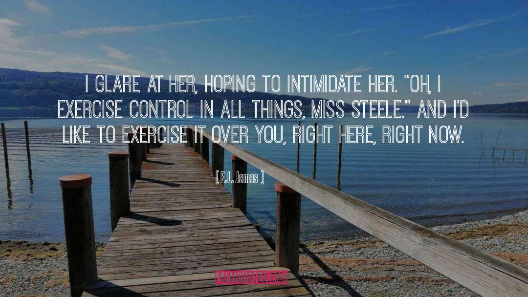 Intimidate quotes by E.L. James