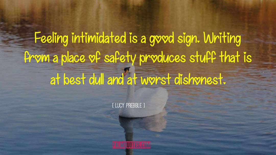 Intimidated quotes by Lucy Prebble