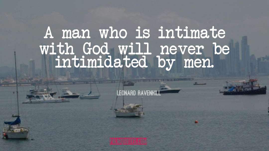 Intimidated quotes by Leonard Ravenhill